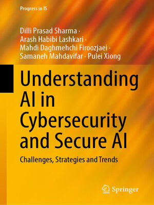 cover image of Understanding AI in Cybersecurity and Secure AI